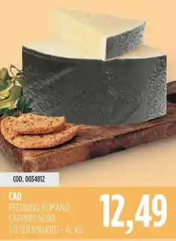 Carico Cash & Carry Cao pecorino romano cappato nero 1/8 sottovuoto offerta