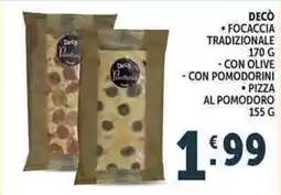 Deco Supermercati Decò focaccia tradizionale, pizza offerta
