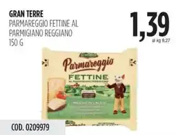 Carico Cash & Carry Gran terre parmareggio fettine al parmigiano reggiano offerta