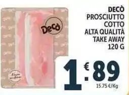 Deco Supermercati Decò prosciutto cotto alta qualità take away offerta