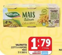 Deco Supermercati Valfrutta cotti a vapore mais offerta