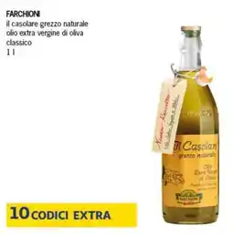 Deco Supermercati FARCHIONI il casolare grezzo naturale olio extra vergine di oliva classico offerta