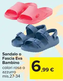 Carrefour Sandalo o Fascia Eva Bambino offerta