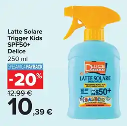 Carrefour Latte Solare Trigger Kids SPF50+ Delice offerta