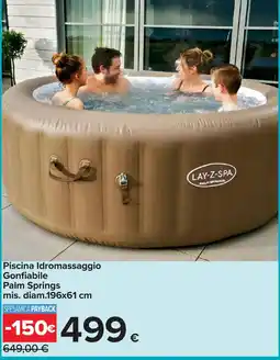 Carrefour Piscina Idromassaggio Gonfiabile Palm Springs mis. diam.196x61 cm offerta