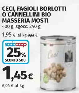 Coop Ceci, fagioli borlotti o cannellini bio MASSERIA MOSTI offerta