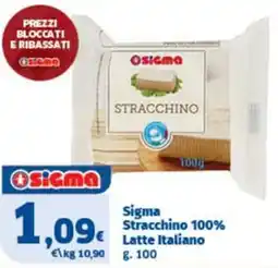 Sigma Sigma Stracchino 100% Latte Italiano offerta
