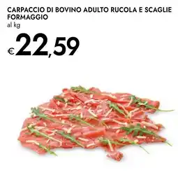 Bennet Carpaccio di bovino adulto rucola e scaglie formaggio offerta