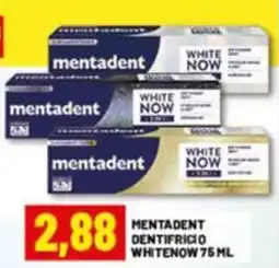 Risparmio Casa Mentadent dentifricio whitenow offerta