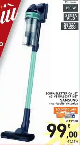 Spazio Conad SCOPA ELETTERICA JET 60 VS15A6031R1/ET SAMSUNG offerta