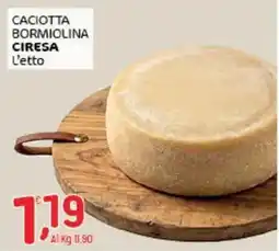 Crai Caciotta bormiolina ciresa offerta