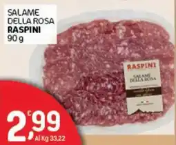 Crai Salame della rosa RASPINI offerta