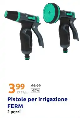 Action Pistole per irrigazione FERM offerta