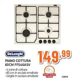 Expert DeLonghi PIANO COTTURA 60CM FFS46ASV offerta