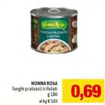 Famila Nonna Rosa Funghi Prataioli Trifolati 180g offerta