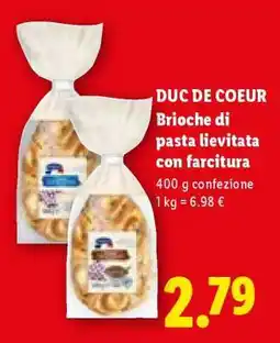 Lidl Duc de Coeur Brioche di pasta lievitata con farcitura offerta