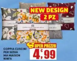 Maury's Coppia cuscini per sedia ma maison ninfa offerta