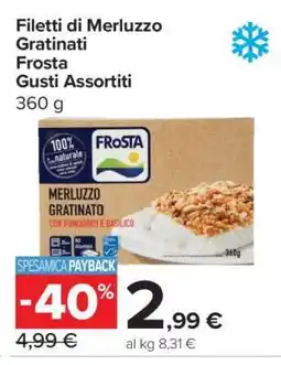 Carrefour Filetti di Merluzzo Gratinati Frosta Gusti Assortiti offerta