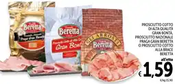 Spazio Conad Prosciutto cotto di alta qualità gran bontà, prosciutto nazionale praga gran beretta o prosciutto cotto alla brace BERETTA offerta