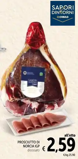 Spazio Conad Prosciutto di norcia igp SAPORI DINTORNI CONAD offerta