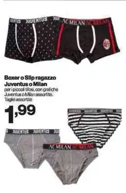 In'S Mercato Boxer o Slip ragazzo Juventus o Milan offerta