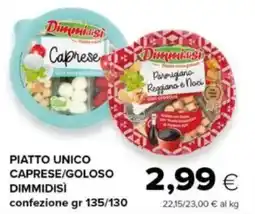 Tigre Piatto unico caprese/goloso DIMMIDISÌ offerta