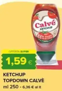 Tigre Ketchup topdown CALVÈ offerta