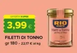 Tigre Rio mare filetti di tonno offerta