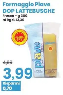Prix Quality Formaggio Piave DOP LATTEBUSCHE Fresco offerta