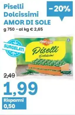 Prix Quality Piselli Dolcissimi AMOR DI SOLE offerta