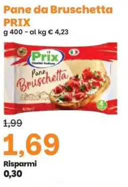 Prix Quality Pane da Bruschetta PRIX offerta