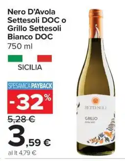 Carrefour Nero D’Avola Settesoli DOC o Grillo Settesoli Bianco DOC offerta