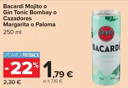 Carrefour Bacardi Mojito o Gin Tonic Bombay o Cazadores Margarita o Paloma offerta