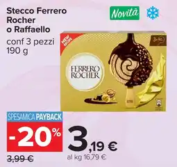 Carrefour Stecco Ferrero Rocher o Raffaello offerta