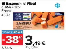 Carrefour 15 Bastoncini di Filetti di Merluzzo Frosta offerta