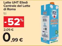 Carrefour Latte UHT Elledì Centrale del Latte di Roma offerta