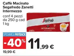 Carrefour Caffè Macinato Segafredo Zanetti Intermezzo offerta