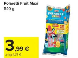 Carrefour Polaretti Fruit Maxi offerta