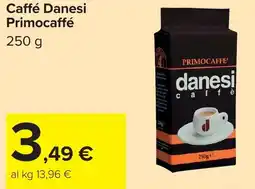 Carrefour Caffé Danesi Primocaffé offerta