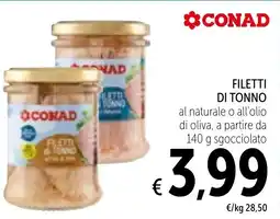 Spazio Conad Filetti di tonno al naturale o all'olio di oliva offerta