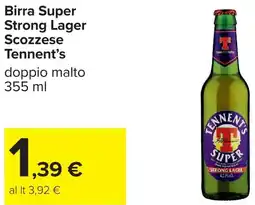 Carrefour Birra Super Strong Lager Scozzese Tennent's offerta