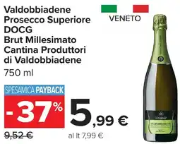 Carrefour Valdobbiadene Prosecco Superiore DOCG Brut Millesimato Cantina Produttori di Valdobbiadene offerta