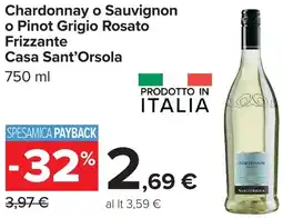 Carrefour Chardonnay o Sauvignon o Pinot Grigio Rosato Frizzante Casa Sant'Orsola offerta