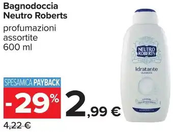 Carrefour Bagnodoccia Neutro Roberts offerta