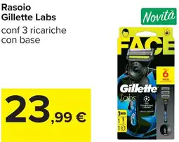 Carrefour Rasoio Gillette Labs offerta