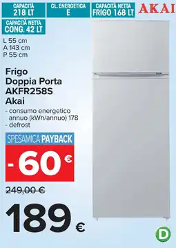 Carrefour Frigo Doppia Porta AKFR258S Akai offerta