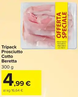 Carrefour Tripack Prosciutto Cotto Beretta offerta