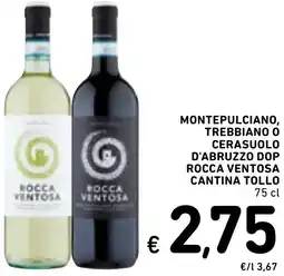Spazio Conad Montepulciano, trebbiano o cerasuolo d'abruzzo dop rocca ventosa cantina tollo offerta