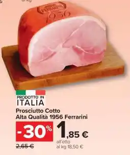 Carrefour PROSCIUTTO COTTO ALTA QUALITÀ 1956 FERRARINI offerta