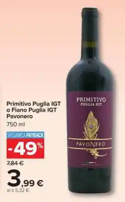 Carrefour Primitivo Puglia IGT o Fiano Puglia IGT Pavonero offerta